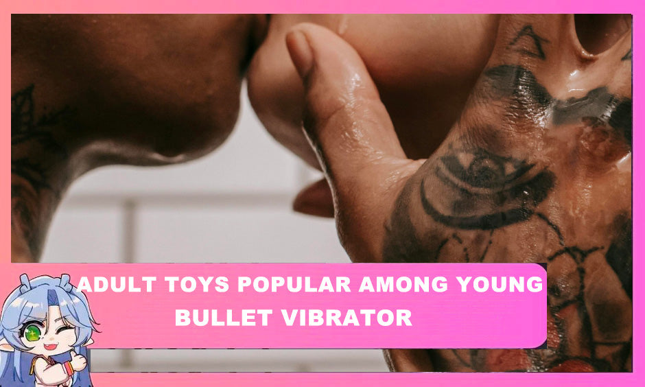 Adult toys popular among young people-bullet vibrator